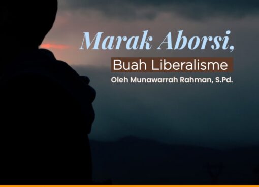 Marak Aborsi, Buah Liberalisme