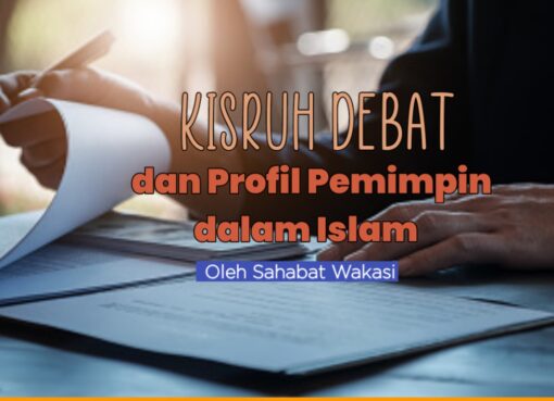 Kisruh Debat dan Profil Pemimpin dalam Islam