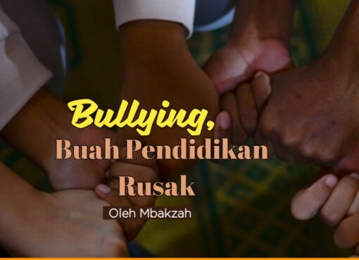 Bullying, Buah Pendidikan Rusak