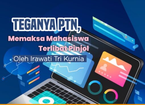 Teganya PTN, Memaksa Mahasiswa Terlibat Pinjol