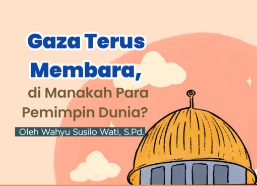Gaza Terus Membara, di Manakah Para Pemimpin Dunia?