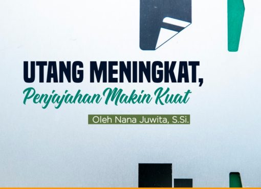 Utang Meningkat, Penjajahan Makin Kuat
