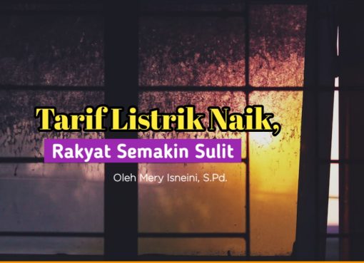 Tarif Listrik Naik, Rakyat Makin Sulit