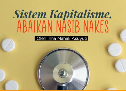 Sistem Kapitalisme Abaikan Nasib Nakes