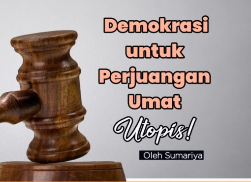 Demokrasi untuk Perjuangan Umat, Utopis?