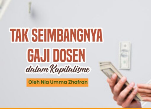 Tak Seimbangnya Gaji Dosen dalam Kapitalisme