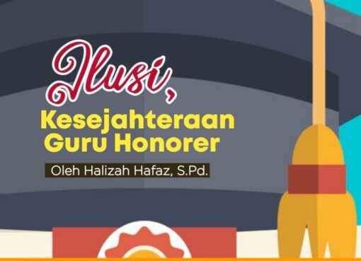 Ilusi Kesejahteraan Guru Honorer