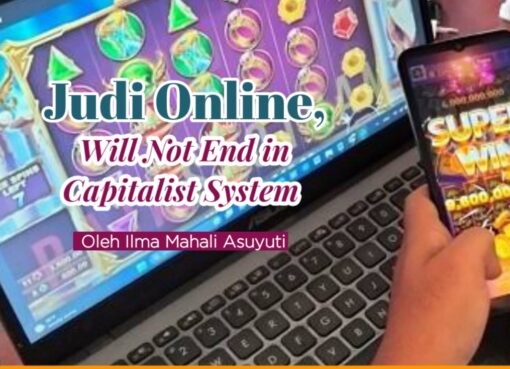 Judi Online, Will Not End in Capitalist System