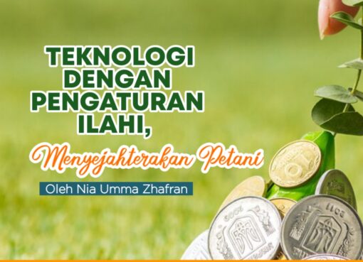 Teknologi dengan Pengaturan Ilahi, Menyejahterakan Petani