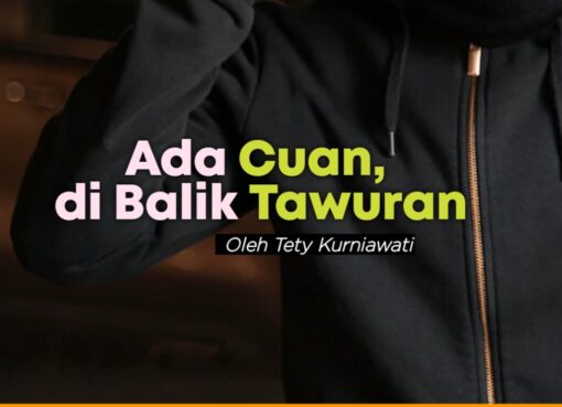 Ada Cuan di Balik Tawuran?