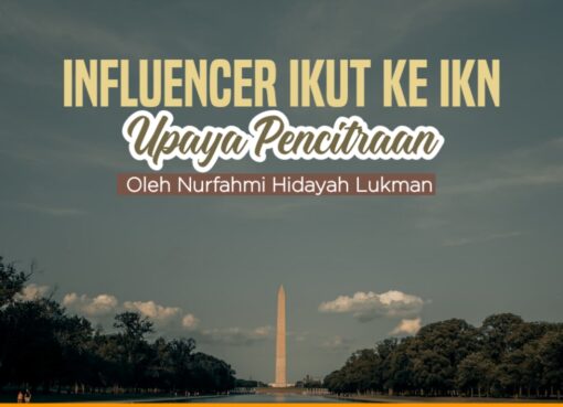 Influencer Ikut ke IKN, Upaya Pencitraan?