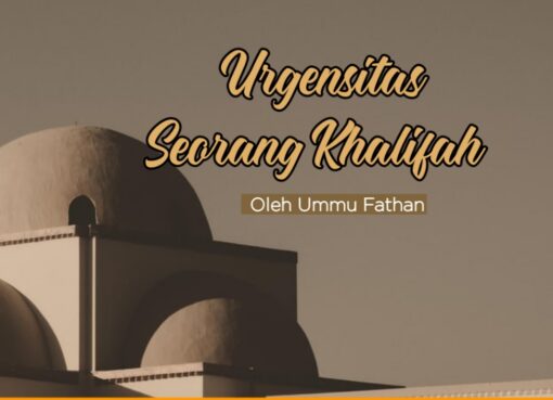 Urgensitas Seorang Khalifah