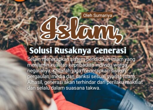 Islam, Solusi Rusaknya Generasi