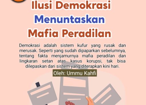 Ilusi Demokrasi Menuntaskan Mafia Peradilan
