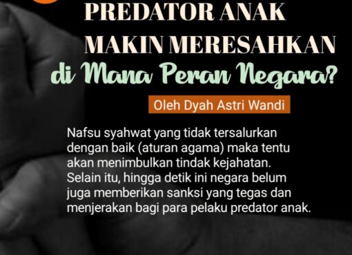 Predator Anak Makin Meresahkan, di Mana Peran Negara?