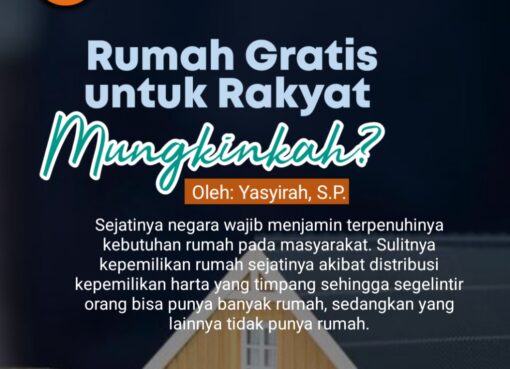 Rumah Gratis untuk Rakyat, Mungkinkah?