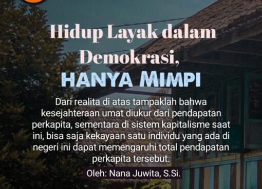 Hidup Layak dalam Demokrasi, hanya Mimpi