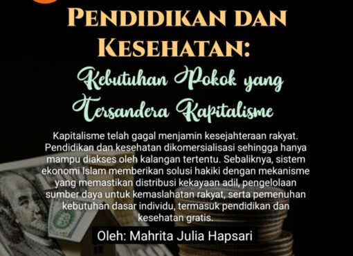 Pendidikan dan Kesehatan: Kebutuhan Pokok yang Tersandera Kapitalisme