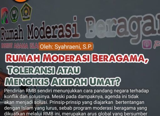 Rumah Moderasi Beragama, Memupuk Toleransi atau Mengikis Akidah Umat?
