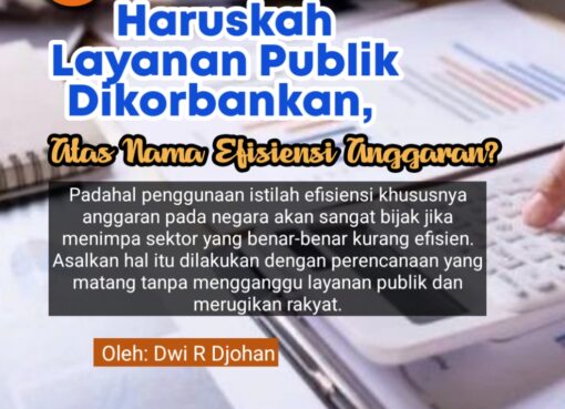 Haruskah Layanan Publik Dikorbankan, demi Efisiensi Anggaran?