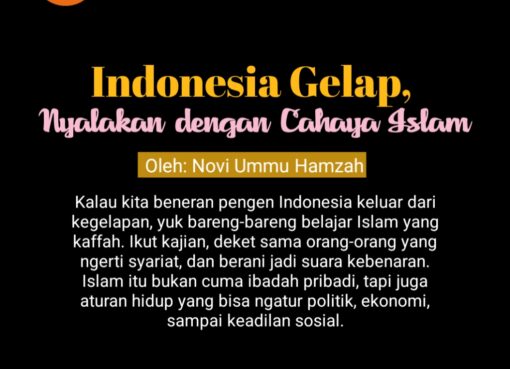 Indonesia Gelap, Yuk Nyalakan dengan Cahaya Islam