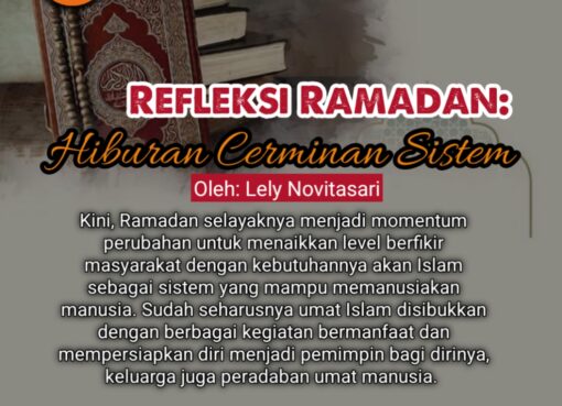 Refleksi Ramadan: Hiburan Cerminan Sistem