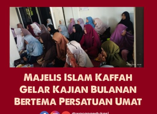 Majelis Islam Kaffah, Gelar Kajian Bulanan Bertema Persatuan Umat