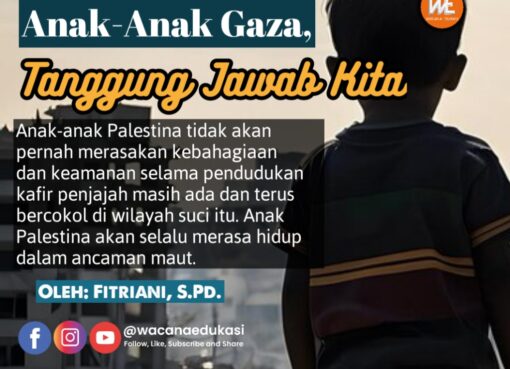Anak-Anak Gaza, Tanggung Jawab Kita