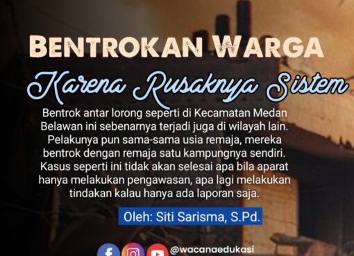 Bentrokan Warga, Karena Rusaknya Sistem