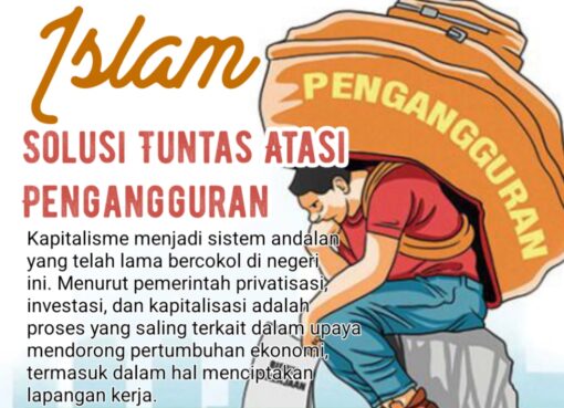 Islam, Solusi Tuntas Atasi Pengangguran