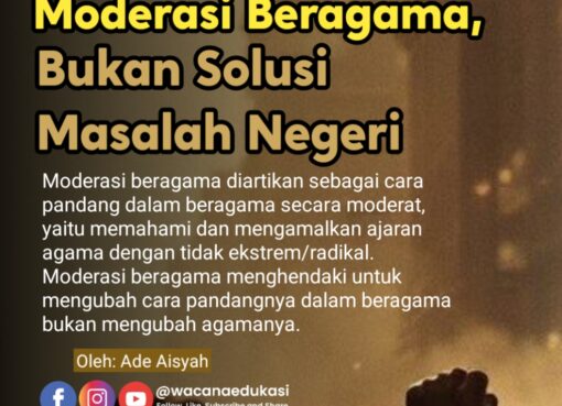 Moderasi Beragama, Bukan Solusi Masalah Negeri