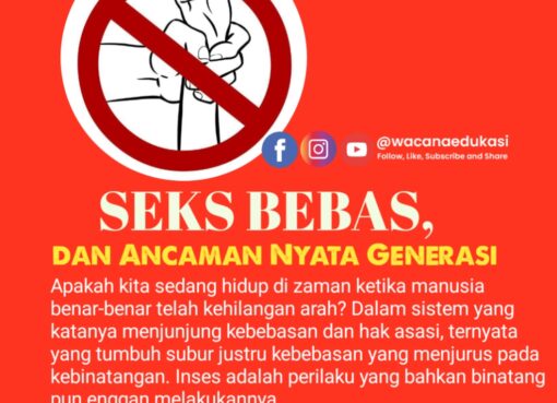 Seks Bebas, dan Ancaman Nyata Generasi