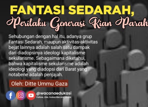 Fantasi Sedarah, Perilaku Generasi Kian Parah
