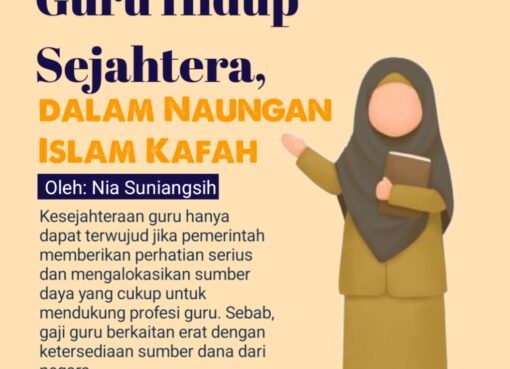 Guru Hidup Sejahtera, dalam Naungan Islam Kaffah