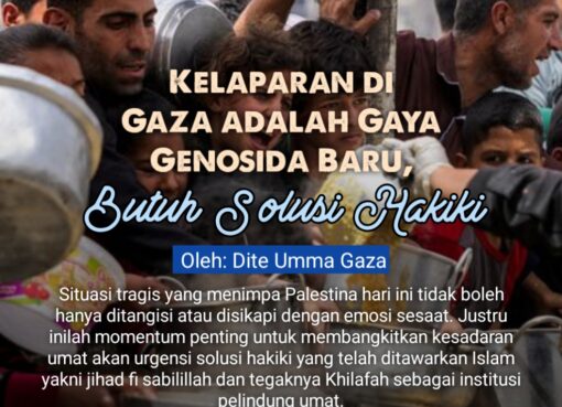 Kelaparan di Gaza adalah Genosida Baru, Butuh Solusi Hakiki