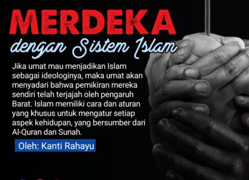 Merdeka dengan Sistem Islam